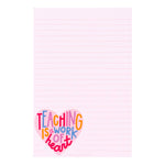 Teaching Is A Work Of Heart Notepad