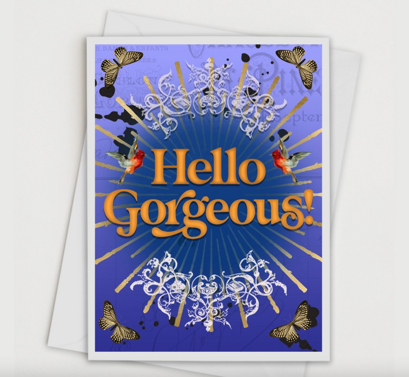 Hello Gorgeous Greeting Card